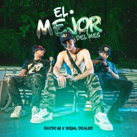 El Mejor Del Mes - Single - Raydo HII & Vizual Dealer