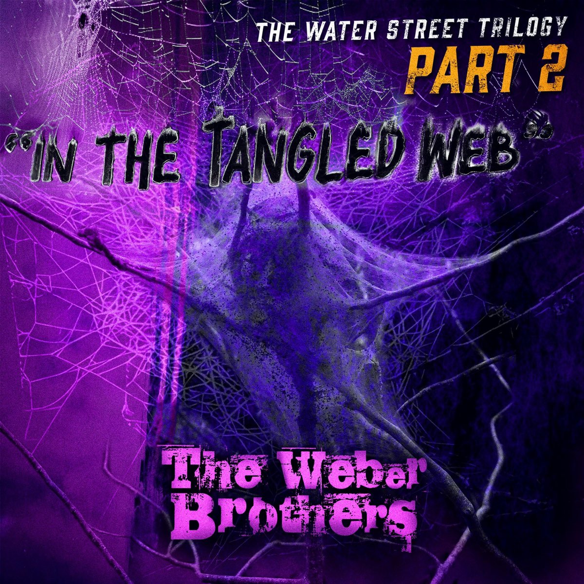 the-water-street-trilogy-pt-2-in-the-tangled-web-by-the-weber