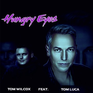 Hungry Eyes (feat. Tom Luca) - Single