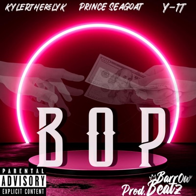 BOP (feat. KYLERtheRELYK, Prince SeaGoat & Y-1T) [Remastered Live Version] - Single