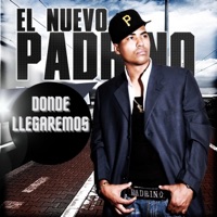 Donde Llegaremos - Single - El Nuevo Padrino