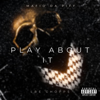 Play About It (feat. Lbe Chopps) - Single