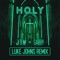 Holy - J1W & Luke Johns lyrics