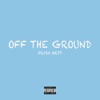 Off the Ground - Single