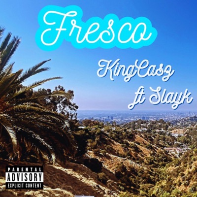 FRESCO (feat. SLAYK PRECIADO) - Single