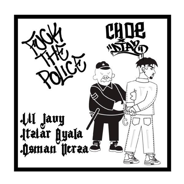 F**k The Police (feat. Lil Javi, Itziar Ayala & Osman Verza)
