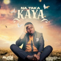 Na Taka Kaya (Album) - Auta Waziri
