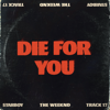 Die For You - The Weeknd