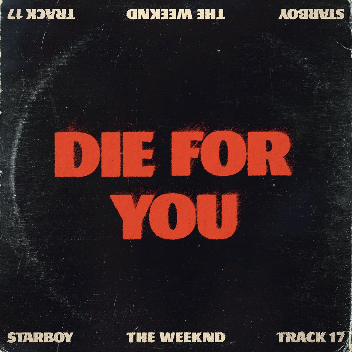 ‎Die For You - Single - Album by The Weeknd - Apple Music