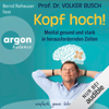 Kopf hoch!: Mental gesund und stark in herausfordernden Zeiten - Prof. Dr. Volker Busch