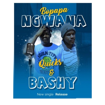 Bopapa Ngwana (feat. Bashy) - Single
