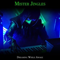 Mister Jingles - Single - Dreaming While Awake