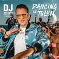 Dancing In Tulum (DJ Antoine & Mad Mark 2k23 Mix) [feat. Chanin...