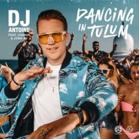 Dancing in Tulum (feat. Chanin & JONA XX) [DJ Antoine & Mad Mark 2k23 Mix] - Single - DJ Antoine