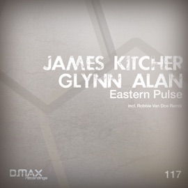 Eastern Pulse (Robbie Van Doe Remix) James Kitcher & Glynn Alan