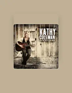Kathy Coleman을(를) 듣고, 뮤직 비디오를 보고, 약력을 읽고, 투어 일정 등을 확인하세요!