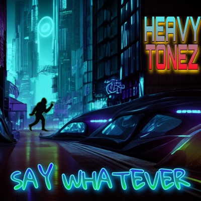 Say Whatever - Single