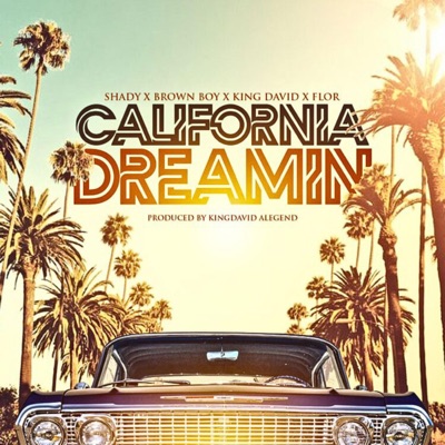 California Dreamin (feat. Brown Boy, KingDavid Alegend & Flor) - Single