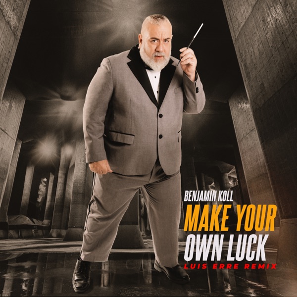 Make Your Own Luck (Luis Erre Remix) - Single
