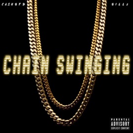 Chain Swinging (feat. Billz) Cash BFD