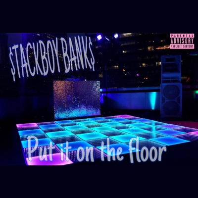 Put It On the Floor ($tackMix) - Single