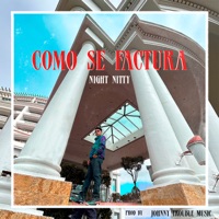 Como Se Factura - Single - Night Nitty & Johnny Trouble Music