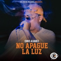 No apague la luz (feat. EEE Music) - Single - Chris Alvarez
