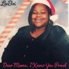 Dear Mama, I Know You Proud - Single