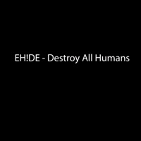 Destroy All Humans - Single - Eh!de