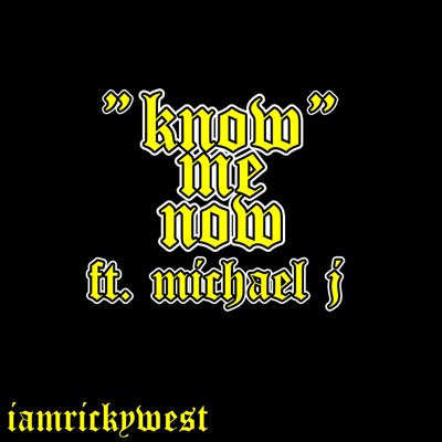 Know Me Now (feat. Michael J) - Single