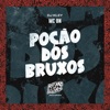 Poção dos Bruxos - Single