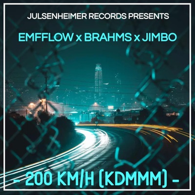 200 km/h (KDMMM) (feat. Brahms, Jimbo & Julsenheimer) - Single