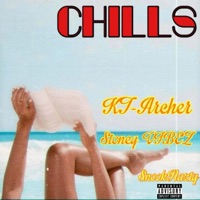 CHILLS (feat. Stoney VIBEZ & Snooknazty) - Single - KT-Archer