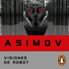 Visiones de robot (Serie de los robots 1) - Isaac Asimov