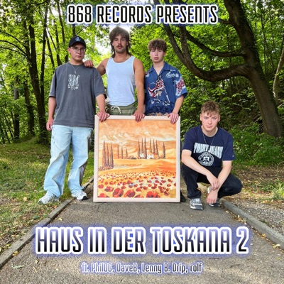 Haus in der Toskana 2 (feat. 868 Records, PhilOG, Lenny B. Drip, DaveB & rolf) - Single