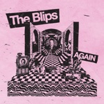 The Blips - Stay Up