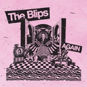 The Blips - Slow Lane