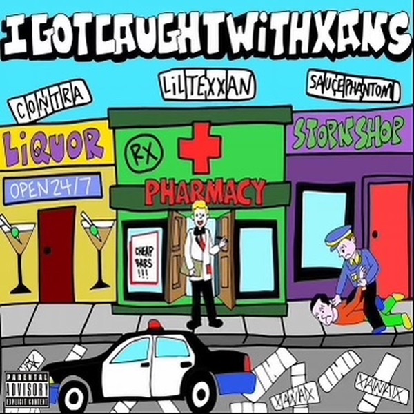 I Got Caught With Xans (feat. Yung Contra & SaucePhantom) [Radio Edit] [Radio Edit]