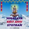 Himalaya Krit Shiv Stotram - Kartik Ojha lyrics