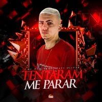 Tentaram Me Parar - Single - MC Dym & Davi Oliver