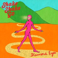 Shake Shake Go - Diamond Eyes