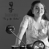 Tú y Yo Solos - Single - Julieta Rose