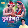 Surya Raj Kamal, Mohit Lalwani & Aishwarya Anand - Tum Prem Ho (From 