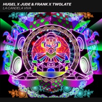 La candela viva - Single - HUGEL, Jude & Frank & Twolate