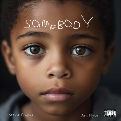 Somebody (feat. Ant-Nyce) - Single