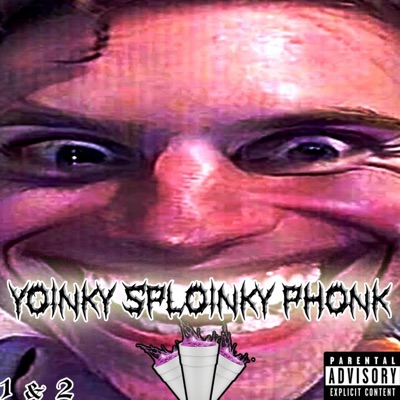 Yoinky Sploinky Phonk - Single