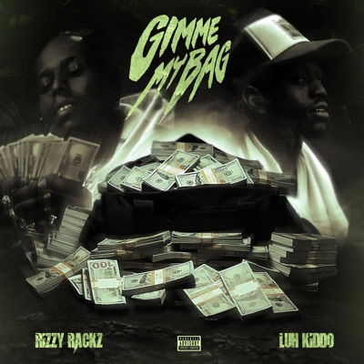 Gimme My Bag (feat. Luh Kiddo) - Single