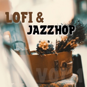 Lofi & JazzHop Vol. 1
