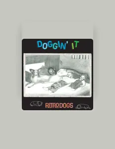 Ascolta RetroDogs, guarda video musicali, leggi la biografia, vedi le date del tour & altro!
