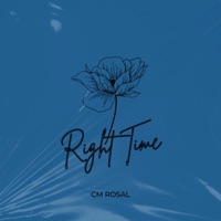 Right Time - Single - CM Rosal & LTD